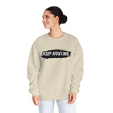 The world will NOT be a better place without you...Keep Fighting Crewneck Sweatshirt Mental Health Encouraging Inspirational Printify