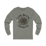 I'm Fine, This is Fine, Everything is Fine Long Sleeve T-Shirt Christmas Funny Chaos Silly Printify