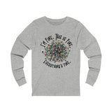 I'm Fine, This is Fine, Everything is Fine Long Sleeve T-Shirt Christmas Funny Chaos Silly Printify