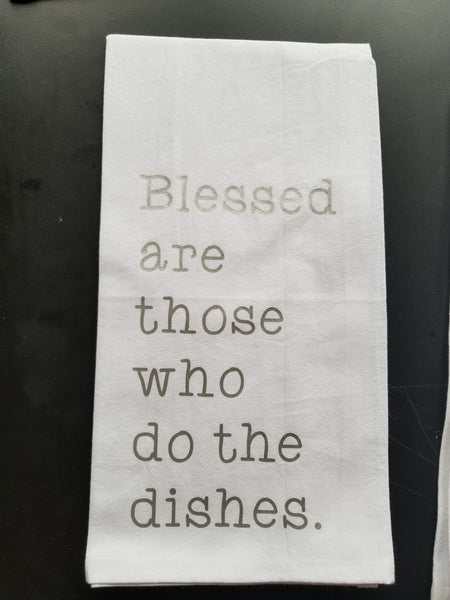 Tea Towel/Flour Sack Towel - Blessed are those who do my dishes Plush
