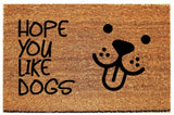 Doormat with "Hope you like dogs and cats" - Choose from 4 Sizes Plush