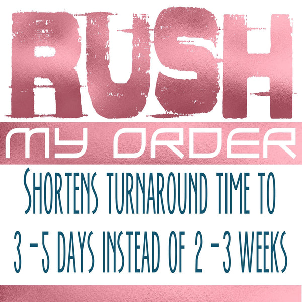 Rush Order Add-On- RUSH MY ORDER Plush